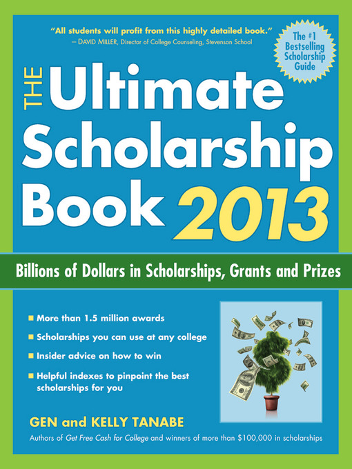 Title details for The Ultimate Scholarship Book 2013 by Gen Tanabe - Available